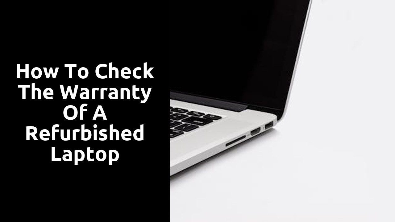 How to Check the Warranty of a Refurbished Laptop
