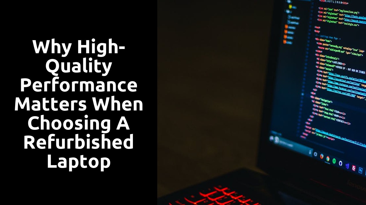 Why High-Quality Performance Matters When Choosing a Refurbished Laptop
