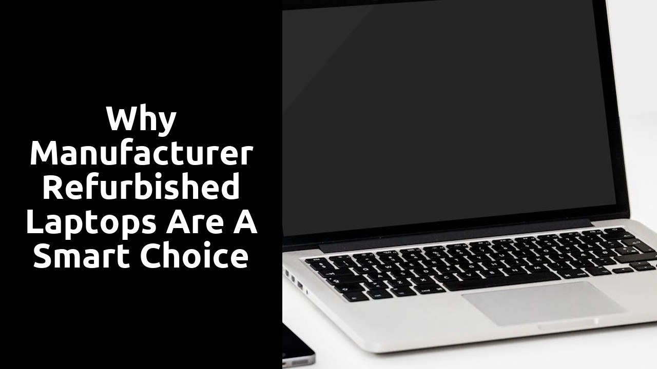 Why Manufacturer Refurbished Laptops Are a Smart Choice